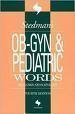 Beispielbild fr Stedman's Ob-Gyn & Pediatric Words: Includes Neonatology (Stedman's Word Books) zum Verkauf von HPB Inc.