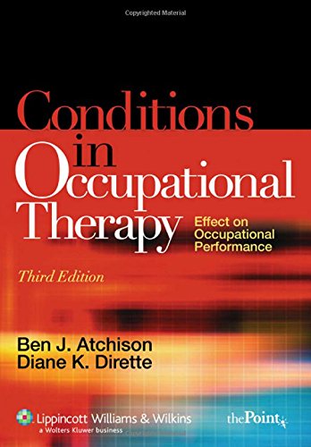 9780781754873: Conditions in Occupational Therapy: The Effect on Occupational Performance (Spiral Manual Series)