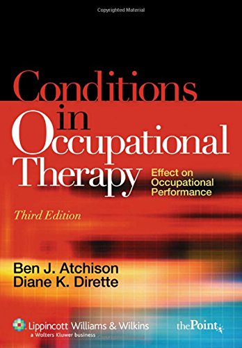 9780781754873: Conditions in Occupational Therapy: Effect on Occuupational Performance