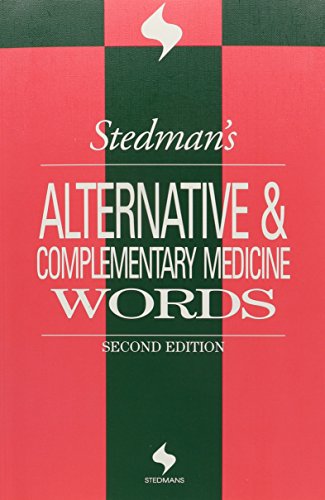 Stedman's Alternative & Complimentary Medicine Words (Stedman's Word Books) (9780781755214) by Stedman, Thomas Lathrop; Bock, Jeanne; Peck, Nicole G.