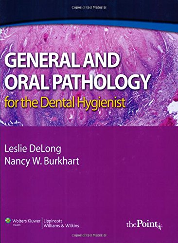 9780781755467: General And Oral Pathology for the Dental Hygienist