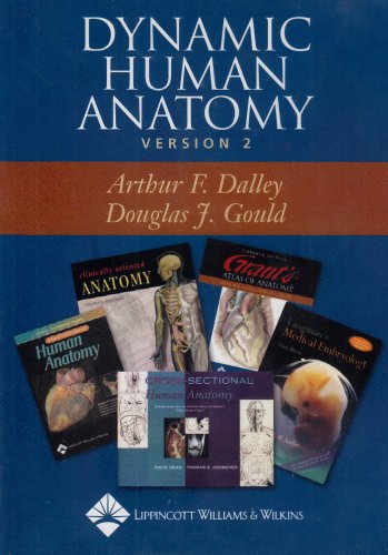Dynamic Human Anatomy: Electronic Supplement to Grant's Atlas of Anatomy Institutional Single Seat (9780781755726) by Gould, Douglas J., Ph.D.; Dalley, Arthur F.