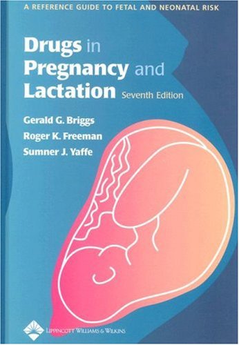 Beispielbild fr Drugs In Pregnancy And Lactation : A Reference Guide To Fetal And Neonatal Risk zum Verkauf von Better World Books: West