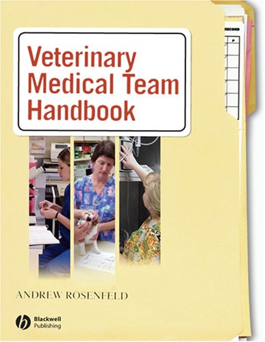 9780781757591: The Veterinary Medical Team Handbook: The Team Approach to Veterinary Medicine: Canine and Feline