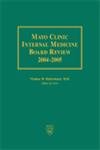 Stock image for Mayo Clinic Internal Medicine Board Review 2004-2005 for sale by Majestic Books