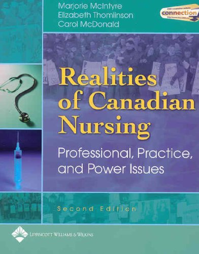 Imagen de archivo de Realities of Canadian Nursing: Professional, Practice, and Power Issues McIntyre, Marjorie a la venta por Aragon Books Canada