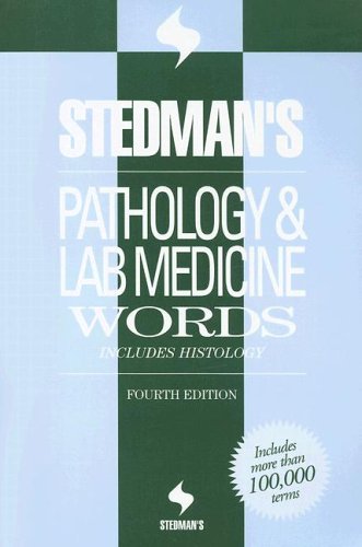 Imagen de archivo de Stedman's Pathology And Laboratory Medicine Words: Includes Histology Fourth Edition (Stedman's Word Books) a la venta por Bookmonger.Ltd