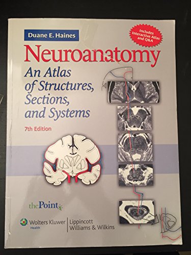 Stock image for Neuroanatomy: An Atlas of Structures, Sections, and Systems (Neuroanatomy: An Atlas of Strutures, Sections, and Systems (Haines)) for sale by Red's Corner LLC