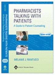 Stock image for Pharmacists Talking with Patients: A Guide to Patient Counseling (LWW in Touch Series) for sale by SecondSale