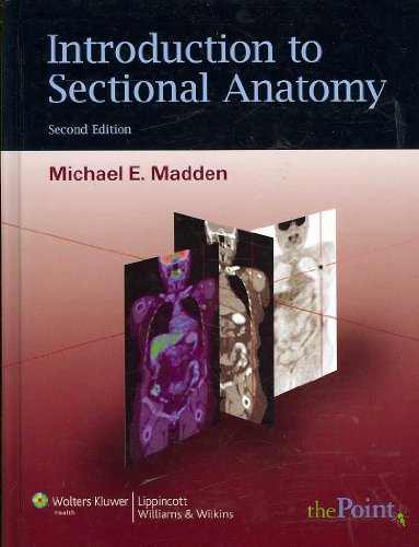 9780781763424: Introduction to Sectional Anatomy