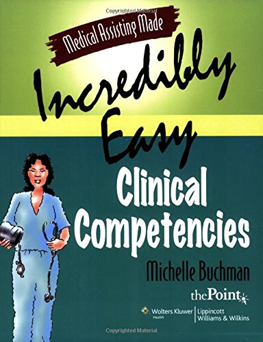 Beispielbild fr Clinical Competencies (Medical Assisting Made Incredibly Easy) zum Verkauf von Front Cover Books