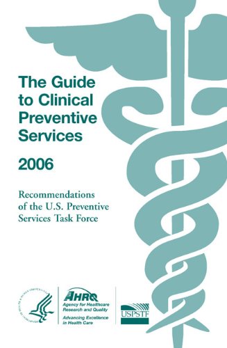 9780781763998: The Guide to Clinical Preventive Services 2006: Recommendations of the U.S. Preventive ServicesTask Force (The Guide to Clinical Preventive Services: ... of the U.S. Preventive Services Task Force)