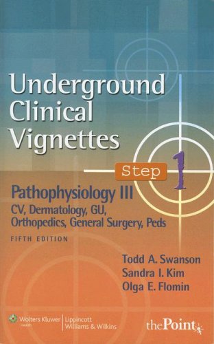 9780781764681: Underground Clinical Vignettes Step 1: Pathophysiology III - CVS, Dermatology, GU, General Surgery (Underground Clinical Vignettes) (Underground Clinical Vignettes Series)