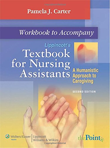 Beispielbild fr Workbook to Accompany Lippincott's Textbook for Nursing Assistants : A Humanistic Approach to Caregiving zum Verkauf von Better World Books: West