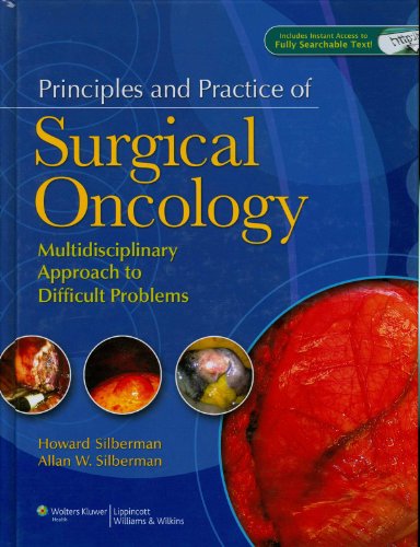 Stock image for Principles and Practice of Surgical Oncology: Multidisciplinary Approach to Difficult Problems for sale by HPB-Red