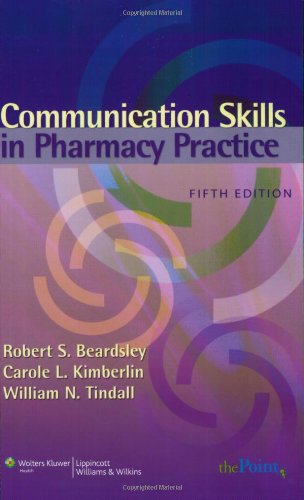 9780781765985: Communication Skills in Pharmacy Practice: A Practical Guide for Students and Practitioners