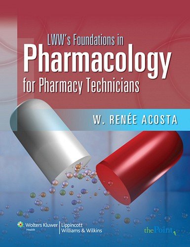 Imagen de archivo de LWW's Foundations in Pharmacology for Pharmacy Technicians a la venta por Dailey Ranch Books