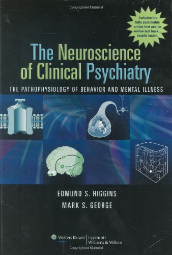 Stock image for The Neuroscience of Clinical Psychiatry: The Pathophysiology of Behavior and Mental Illness for sale by HPB-Red