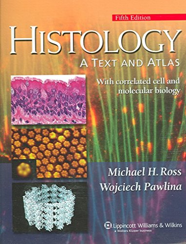 Histology: A Text and Atlas: With Correlated Cell and Molecular Biology - Ross, Michael H.
