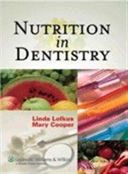 Nutrition In Dentistry (9780781767972) by Lolkus, Linda J.; Cooper, Mary