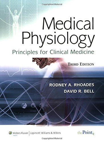 Stock image for Medical Physiology: Principles for Clinical Medicine (MEDICAL PHYSIOLOGY (RHOADES)) for sale by Books of the Smoky Mountains