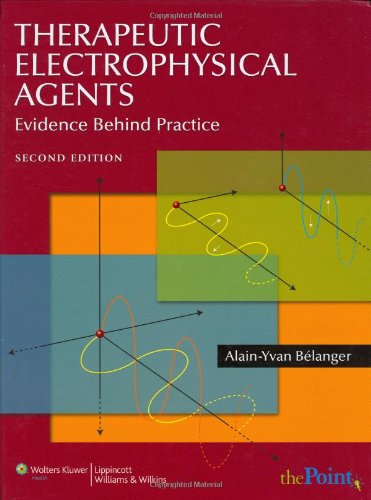 9780781770019: Therapeutic Electrophysical Agents: Evidence Behind Practice