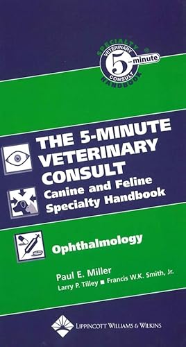 Stock image for The 5-Minute Veterinary Consult Canine and Feline Specialty Handbook: Ophthalmology for sale by HPB-Red