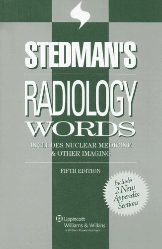 Stock image for Stedman's Radiology Words : Includes Nuclear Medicine and Other Imaging for sale by Better World Books