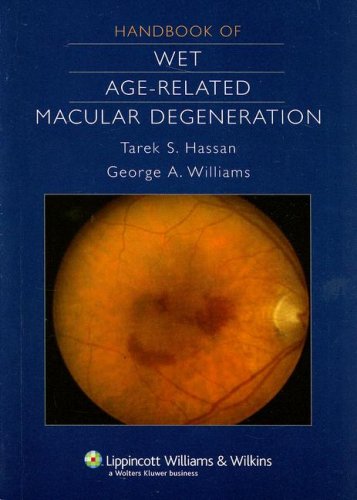 Handbook of Wet Age-Related Macular Degeneration (9780781771481) by Hassan, Tarek S.; Williams, George A.