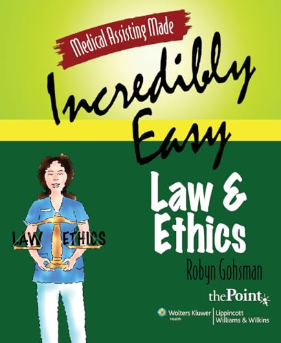 Stock image for Medical Assisting Made Incredibly Easy: Law and Ethics for sale by Better World Books