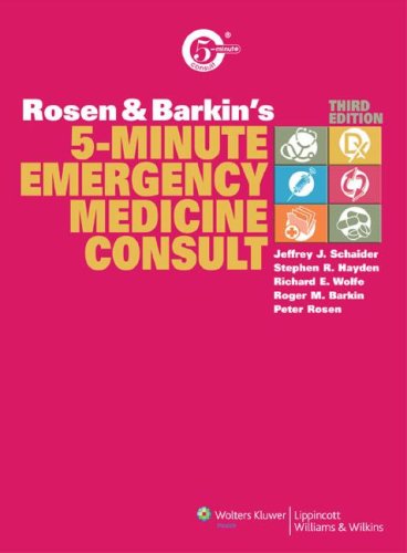 Stock image for Rosen and Barkin's 5-Minute Emergency Medicine Consult (Rosen & Barkin's 5-Minute Emergency Medicine Consult) for sale by Gulf Coast Books