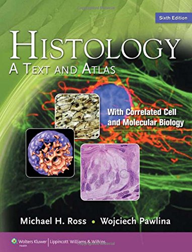 Beispielbild fr Histology : A Text and Atlas - With Correlated Cell and Molecular Biology zum Verkauf von Better World Books
