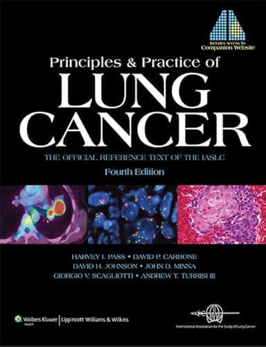 Beispielbild fr Principles and Practice of Lung Cancer: The Official Reference Text of the International Association for the Study of Lung Cancer (IASLC) zum Verkauf von HPB-Red