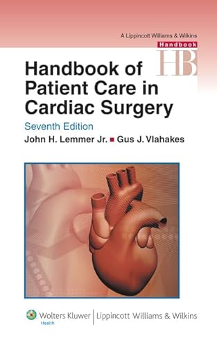 9780781773850: Handbook of Patient Care in Cardiac Surgery (Lippincott Williams and Wilkins Handbook Series)