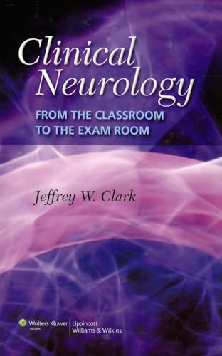 Imagen de archivo de Clinical Neurology: From the Classroom to the Exam Room a la venta por ZBK Books