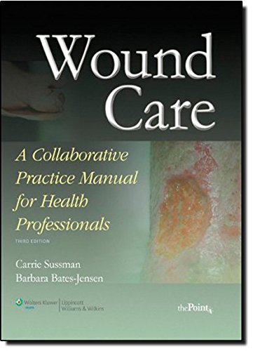 Stock image for Wound Care : a Collaborative Practice Manual for Health Professionals for sale by Mahler Books