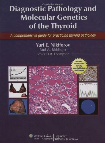 Stock image for Diagnostic Pathology and Molecular Genetics of the Thyroid: A Comprehensive Guide for Practicing Thyroid Pathology for sale by N. Fagin Books
