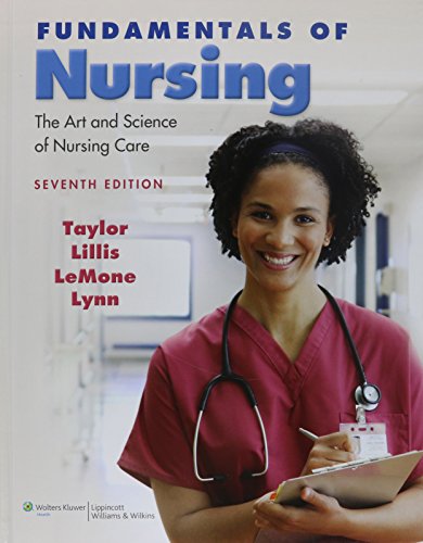 Fundamentals of Nursing + Taylor's Clinical Nursing Skills: Te Art and Science of Nursing Care (9780781775731) by Taylor, Carol R.