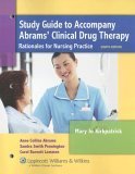 Beispielbild fr Study Guide to Accompany Abrams' Clinical Drug Therapy: Rationales for Nursing Practice zum Verkauf von Half Price Books Inc.