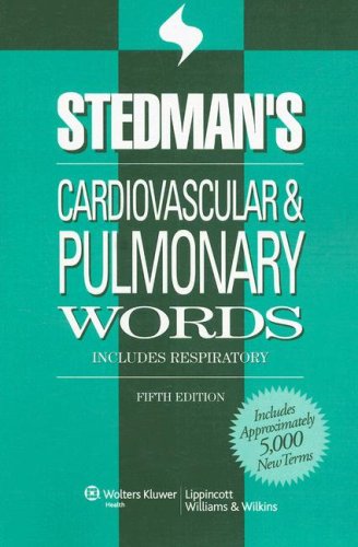 Stock image for Stedman's Cardiovascular & Pulmonary Words: With Respiratory Words (Stedman's Word Book Series) for sale by SecondSale