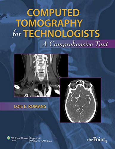 Stock image for Computed Tomography for Technologists: A Comprehensive Text for sale by Goodwill of Colorado