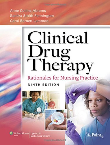 Beispielbild fr Clinical Drug Therapy: Rationales for Nursing Practice, Ninth Edition zum Verkauf von Books From California