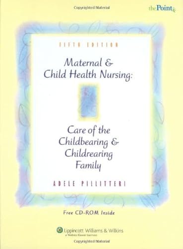 Stock image for Maternal and Child Health Nursing : Care of the Childbearing and Childrearing Family for sale by Better World Books: West