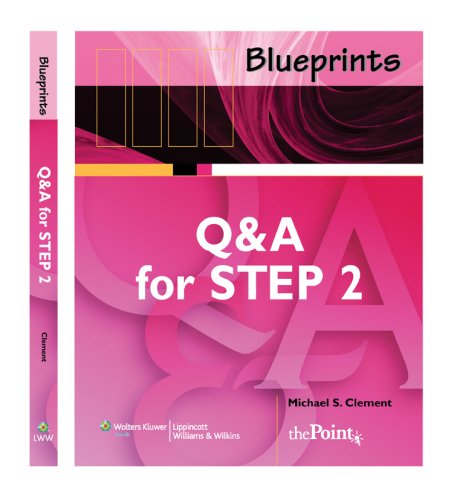 Blueprints Q&A for Step 2 (Blueprints Q&A Series) (9780781778206) by Clement, Michael S., M.D.; Caughey, Aaron B.; Foti, Jeffrey L.; Lyell, Deirdre J.; McLoone, James Brian