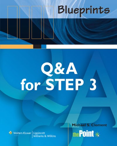 Blueprints Q&A for Step 3 (Blueprints Q&A Series) (9780781778213) by Clement, Michael S., M.D.