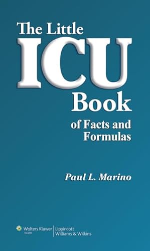 Beispielbild fr The Little ICU Book of Facts and Formulas zum Verkauf von Better World Books