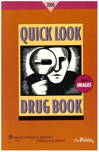 Imagen de archivo de Quick Look Drug Book 2008 (Point (Lippincott Williams & Wilkins)) a la venta por Mispah books