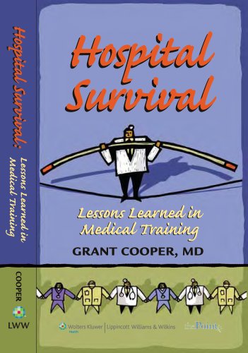 Beispielbild fr Hospital Survival : Lessons Learned in Medical Training zum Verkauf von Better World Books