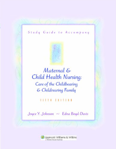 Stock image for Study Guide to Accompany Maternal and Child Health Nursing: Care of the Childbearing and Childrearing Family for sale by Poverty Hill Books