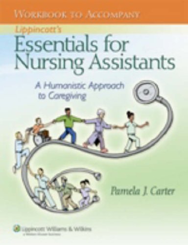 Imagen de archivo de Workbook to Accompany Lippincott's Essentials for Nursing Assistants : A Humanistic Approach to Caregiving a la venta por Better World Books
